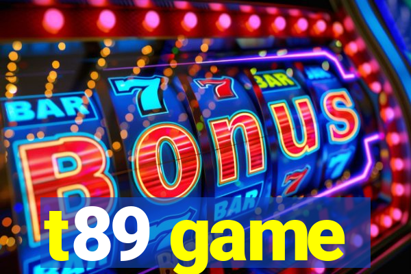 t89 game